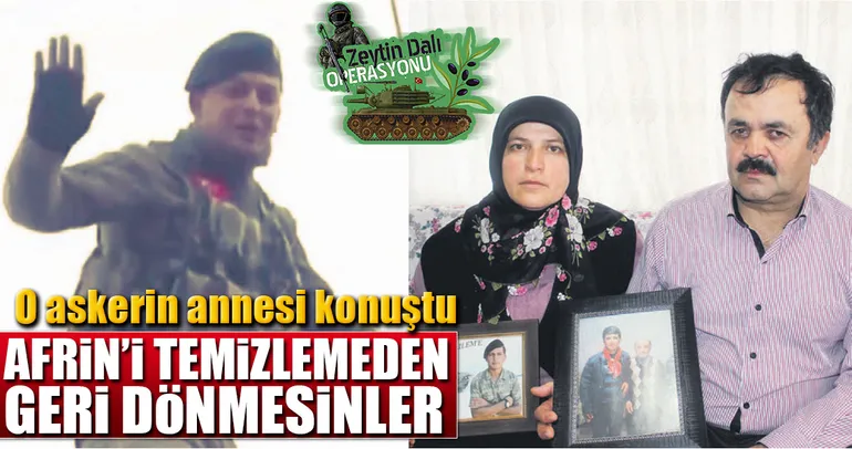 Afrin’i temizlemeden geri dönmesinler