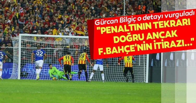 Gürcan Bilgiç Göztepe - Fenerbahçe maçını değerlendirdi