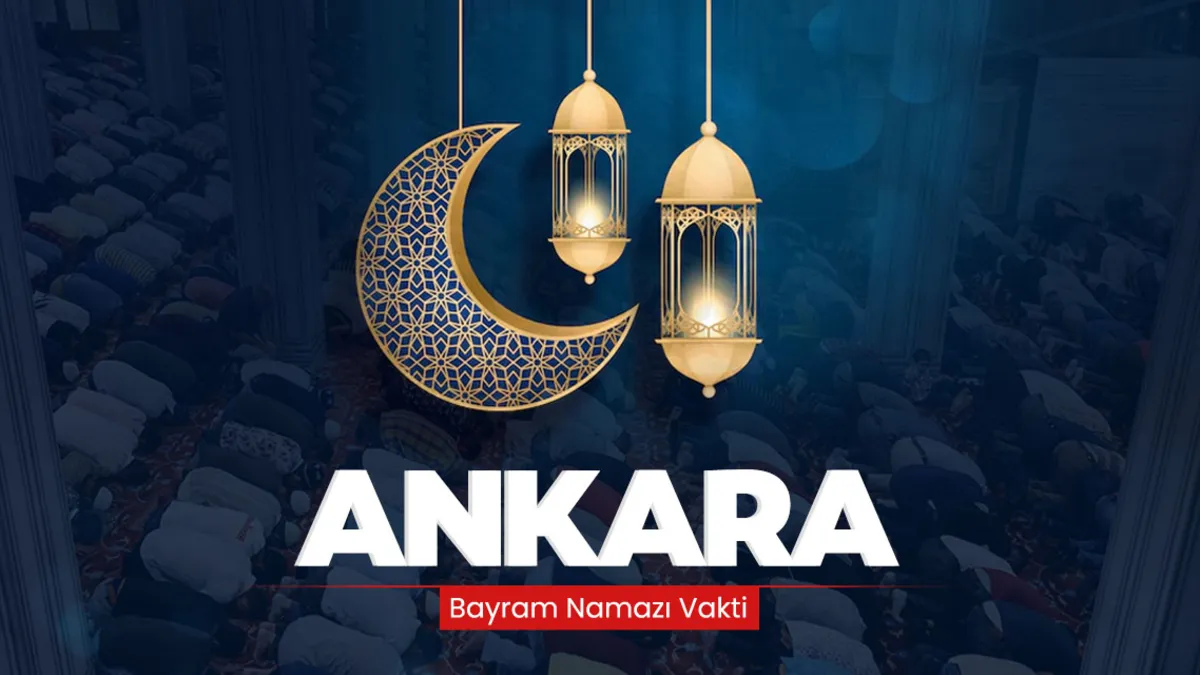 Ankara bayram namazı saat kaçta? Diyanet açıkladı! 2026 Ankara bayram namazı saati belli oldu