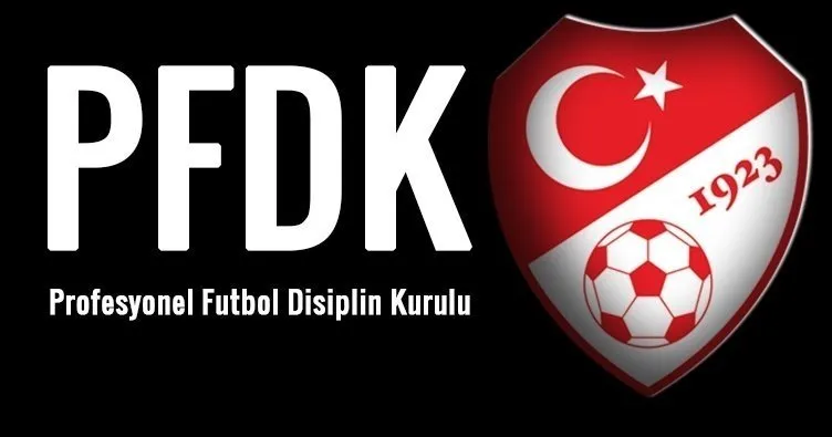 Son dakika haberi: Spor Toto Süper Lig’in tüm kulüpleri PFDK’ya sevk edildi