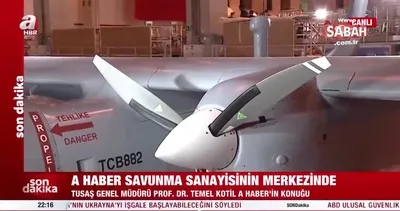 Son dakika! TUSAŞ Genel Müdürü Temel Kotil’den A Haber’e özel açıklamalar | Video
