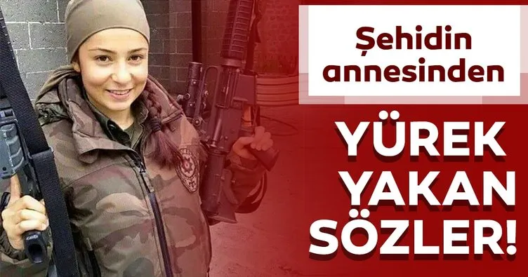 Şehidin annesinden ağlatan sözler