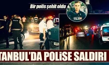 İstanbul’da polise saldırı! Bir polis şehit