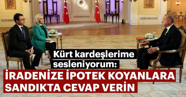 Başkan Erdoğan: İradenize ipotek koyanlara cevabınızı sandıkta verin