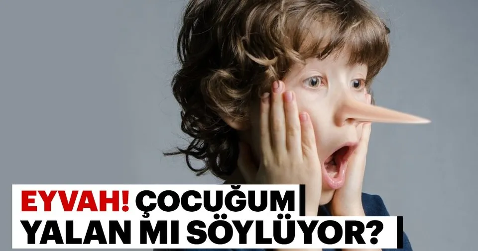 Cocugum Yalan Mi Soyluyor Cocuk Haberleri