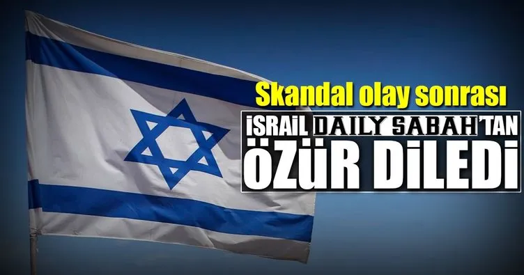 İsrail’den Daily Sabah’a özür