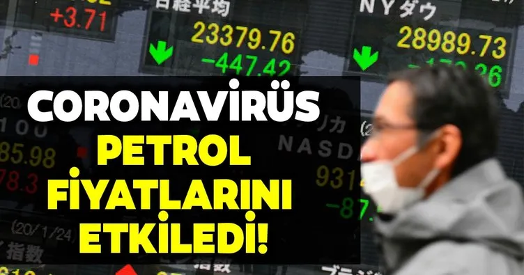 Son dakika haberi: Coronavirüs petrol fiyatlarını da etkiledi!