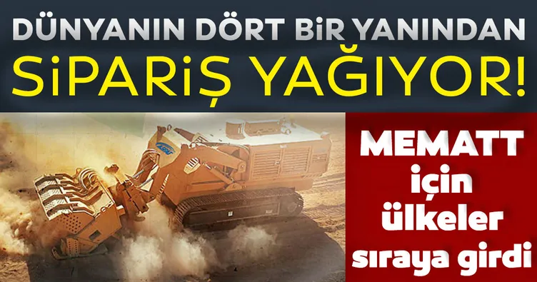 Son dakika haberi: MEMATT’a sipariş yağıyor