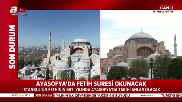 Ayasofya'da tarihi gün! İstanbul'un fethinin 567. yılında Aysofya'da Fetih Suresi okunacak | Video