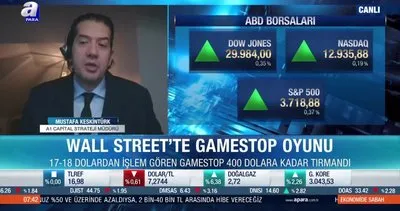 Wall Street’te GameStop oyunu! Keskintürk: Her şey ederine geri döner