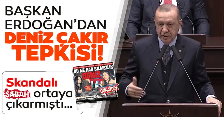 Başkan Erdoğan’dan Deniz Çakır tepkisi!
