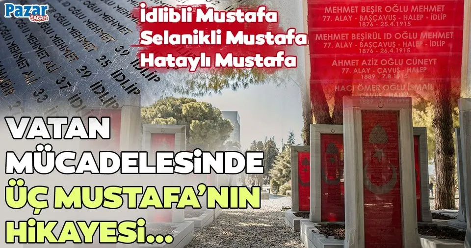 Vatan Mucadelesinde Uc Mustafa Pazar Sabah Haberleri