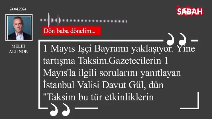 Melih Altınok | Dön baba dönelim...