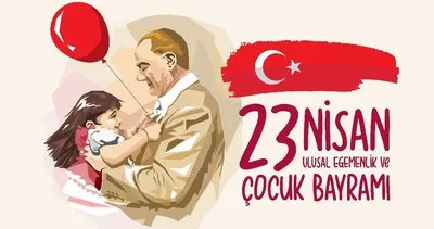 23 Nisan mesajları 2025: En güzel, özel, çocuklar için, resimli 23 Nisan Ulusal Egemenlik ve Çocuk Bayramı mesajları ve sözleri