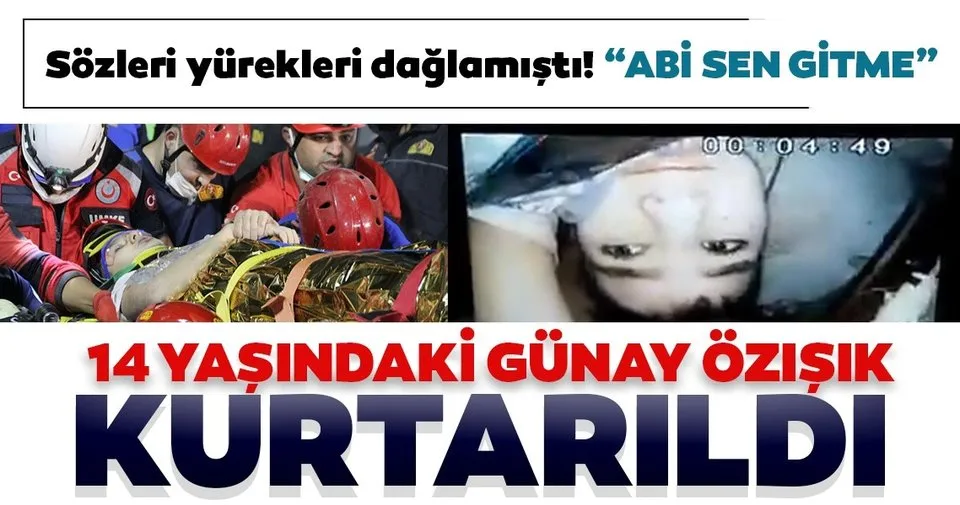 SON DAKİKA GELİŞMESİ - İzmir depreminin ardından Abi sen gitme! demişti! Günay Özışık'tan sevindiren haber geldi...