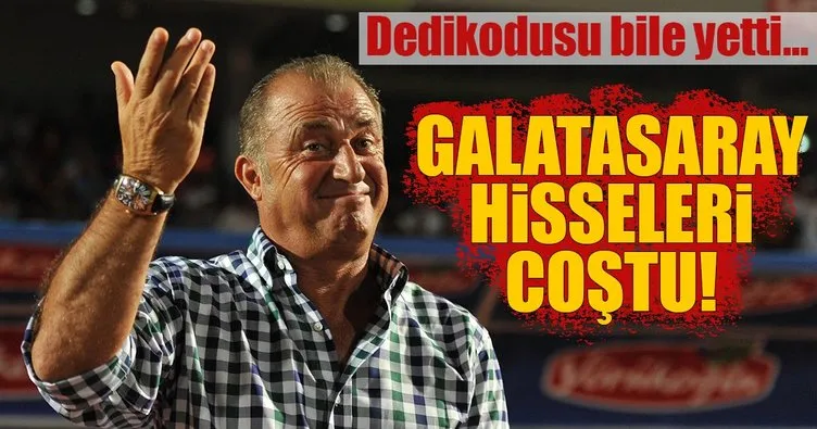 Galatasaray hisseleri Terim ile uçuşa geçti!
