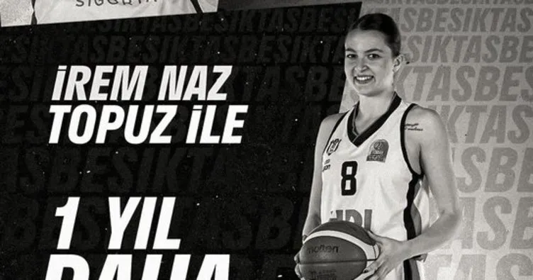 Beşiktaş Kadın Basketbol Takımı, İrem Naz Topuz’la sözleşme uzattı