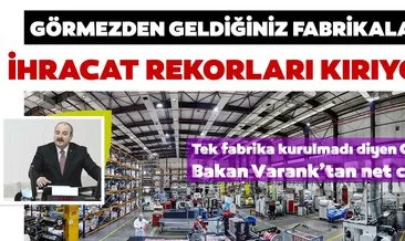 Tek fabrika kurulmadı diyen CHP’ye Varank’tan net cevap: Sizin görmezden geldiğiniz fabrikalar sayesinde ihracat rekorları kırılıyor