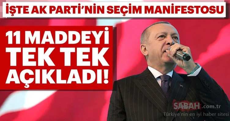 Başkan Erdoğan AK Parti’nin manifestosunu açıkladı
