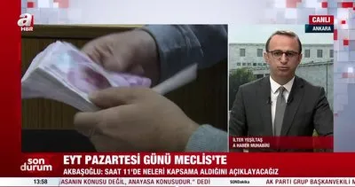 SON DAKİKA: EYT pazartesi Meclis’te! AK Partili Emin Akbaşoğlu: Detayları duyuracağız | Video