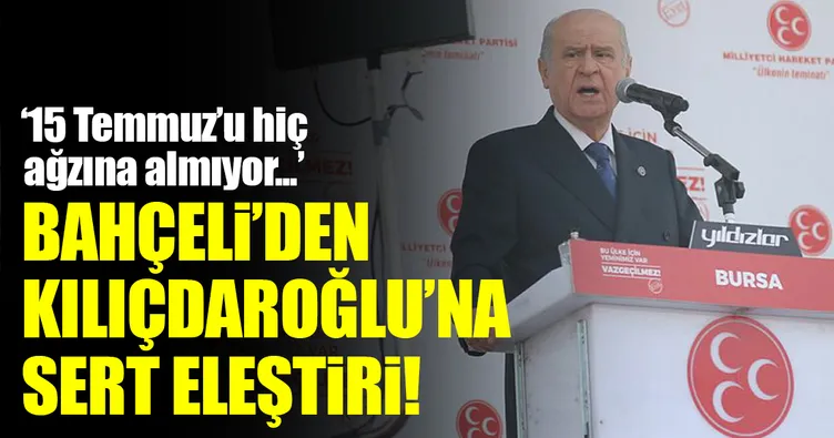 Bahçeli’den Kılıçdaroğlu’na sert eleştiri!