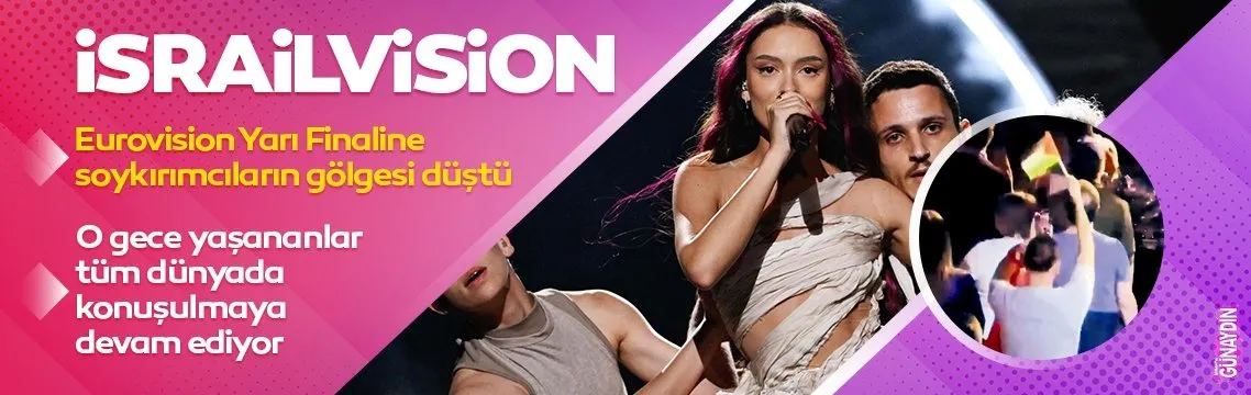 Eurovision yarı finali protestoların gölgesinde yapıldı: İsrailvision