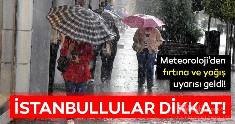 Meteoroloji’den son dakika İstanbul için yağış ve hava durumu uyarısı geldi! İstanbul ve birçok ilde yağış bekleniyor