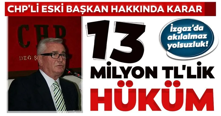CHP’li eski İzmit Büyükşehir Belediye Başkanı Sefa Sirmen’e büyük ceza