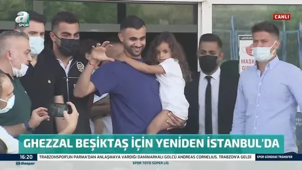 Beşiktaş ile anlaşan Ghezzal, İstanbul'a geldi | Video