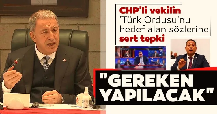 Son dakika | Bakan Akar’dan CHP’li vekilin ’Türk Ordusu’nu hedef alan sözlerine sert tepki: Gereken yapılacak...