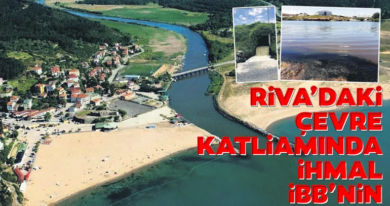 Riva’daki çevre katliamında ihmal İBB’nin