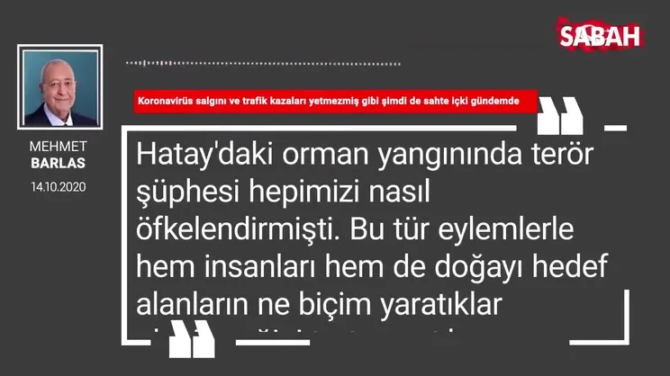 Mehmet Barlas 'Koronavirüs salgını ve trafik kazaları yetmezmiş gibi şimdi de sahte içki gündemde'