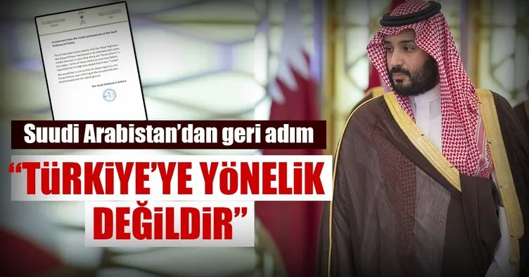 Suudi Arabistan geri adım attı! ’Veliaht Prens Türkiye’yi kastetmedi...’