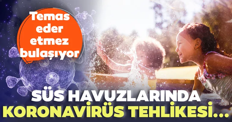 Süs havuzlarında koronavirüs tehlikesi!