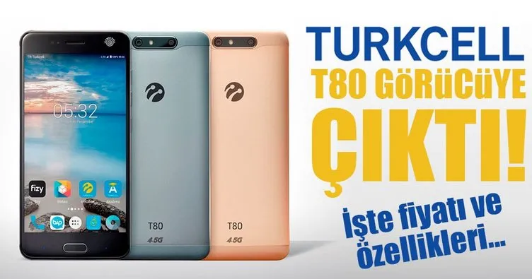 Turkcell T80 görücüye çıktı