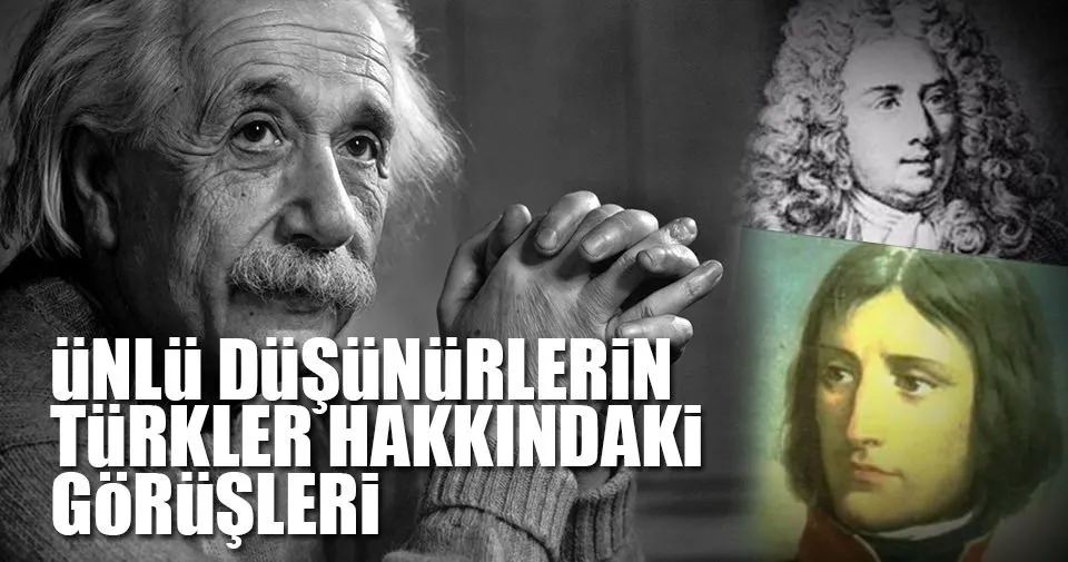 unlu dusunurlerin turkler hakkindaki