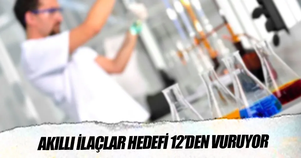 Akilli Ilaclar Hedefi 12 Den Vuruyor Saglik Haberleri