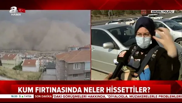 Ankara'daki kum fırtınasında yaşadıkları dehşeti böyle anlattılar | Video