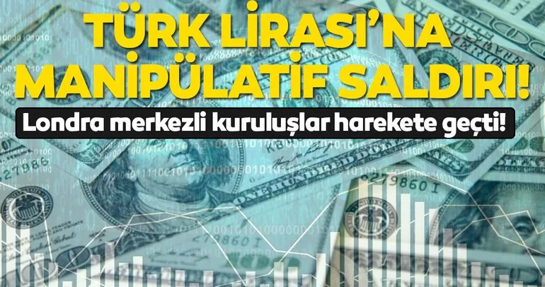 Londra merkezli finansal kuruluşların Türk lirasına saldırıları sürüyor! Düzenleyici kurumlar harekete geçti