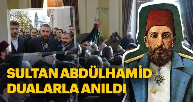 sultan abdulhamid dualarla anildi