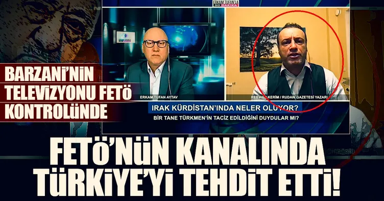 FETÖ’nün kanalında Türkiye’yi tehdit etti!