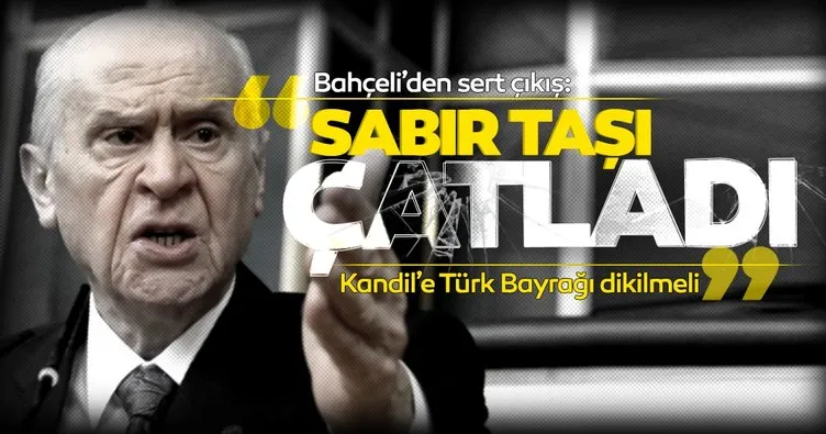 SON DAKİKA! Devlet Bahçeli: Kandil’e Türk bayrağı dikilmeli, Sincar yerle bir edilmeli