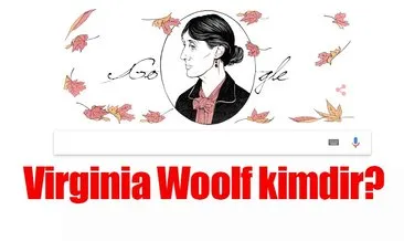 Google’dan Virginia Woolf sürprizi! - İntihar eden Virginia Woolf kimdir ve ne zaman öldü?