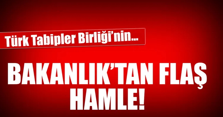 İçişleri Bakanlığı'ndan flaş hamle! Türk Tabipler Birliği'nin...