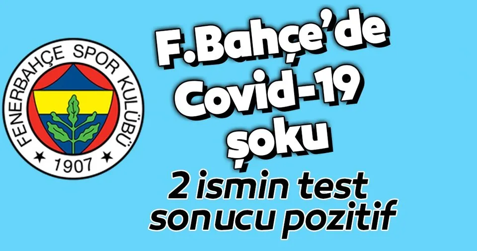 Son Dakika Fenerbahce Ye Corona Virusu Soku Spor Haberleri