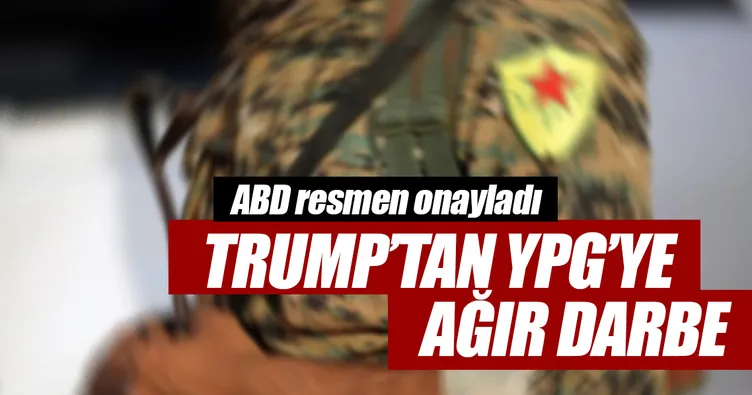 Trump’tan YPG’ye ağır darbe