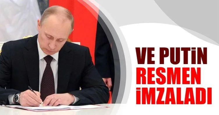 Putin resmen imzaladı