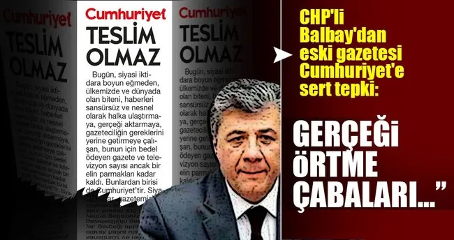 CHP’li Balbay’dan eski gazetesi Cumhuriyet’e sert tepki