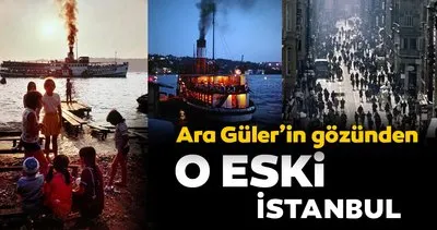 Ara Güler’in objektifinden o eski İstanbul... Tarihi fotoğraflar gün yüzüne çıkıyor!