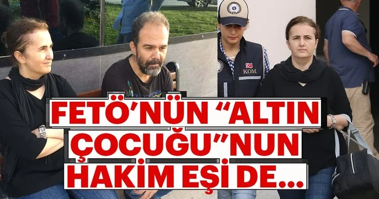 FETÖ’nün altın çocuğunun eşi tutuklandı